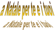 a Natale per te e i tuoi